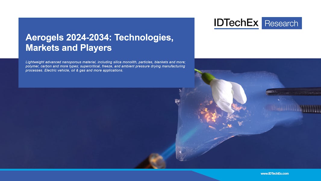 Aerogels 2024-2034: Technologies, Markets and Players